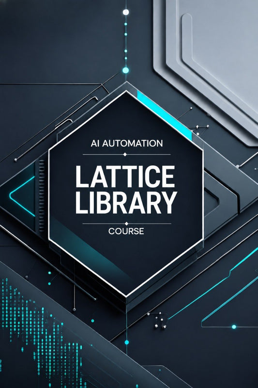 Digital cover graphic for an 'AI Automation Lattice Library Course' featuring bold white text inside a dark hexagonal frame, set against a futuristic dark gray and black background with glowing cyan lines and circuit-like geometric patterns.